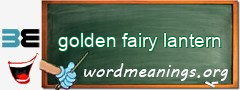 WordMeaning blackboard for golden fairy lantern